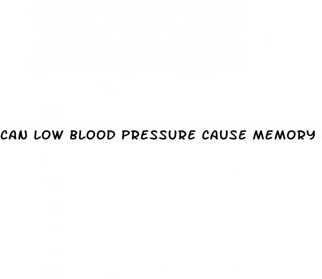 can low blood pressure cause memory loss