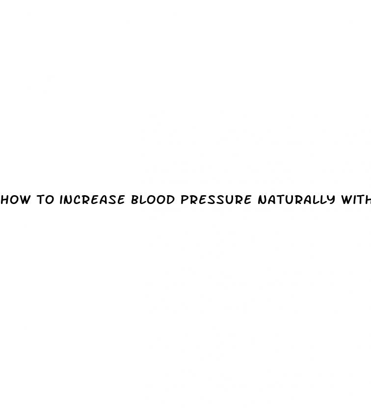 how to increase blood pressure naturally with food