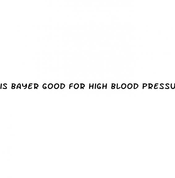 is bayer good for high blood pressure