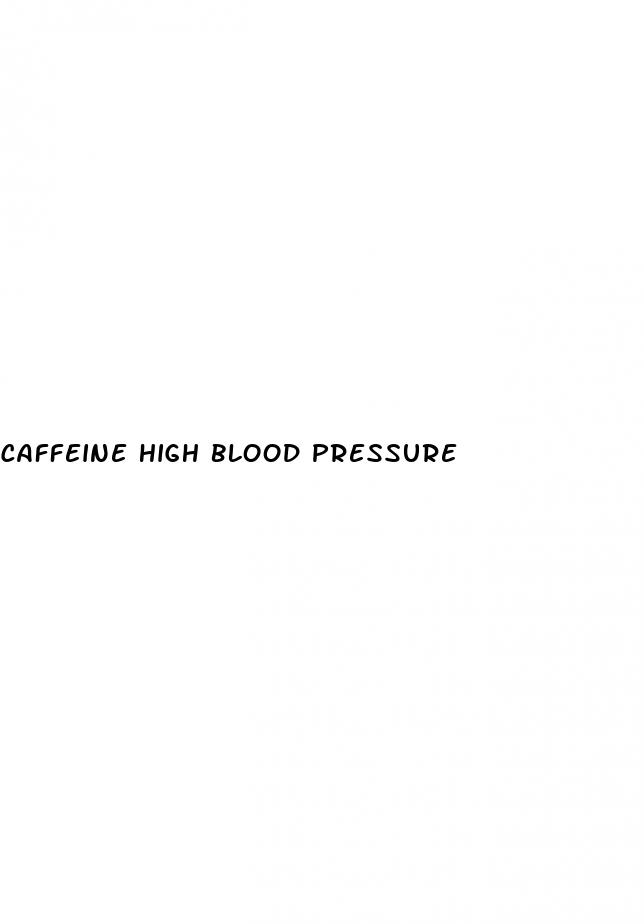 caffeine high blood pressure