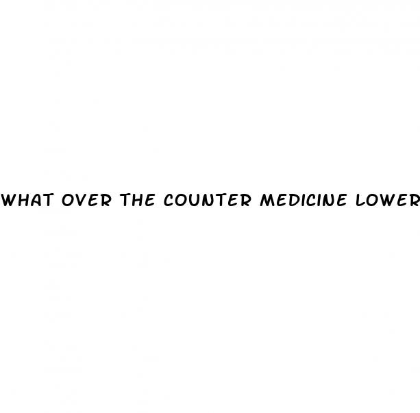 what over the counter medicine lowers blood pressure