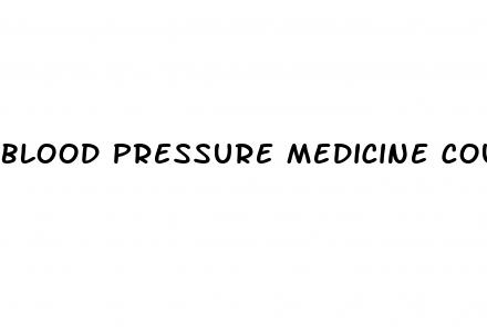 blood pressure medicine cough
