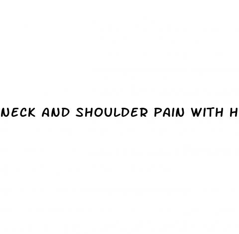 neck and shoulder pain with high blood pressure