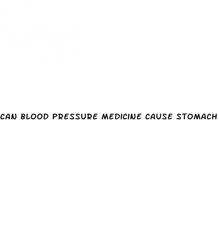 can blood pressure medicine cause stomach pain