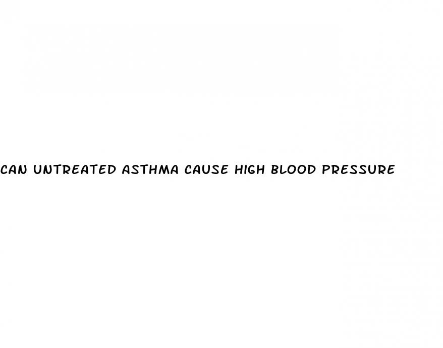 can untreated asthma cause high blood pressure