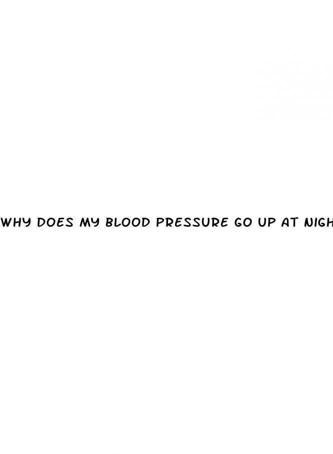 why does my blood pressure go up at night