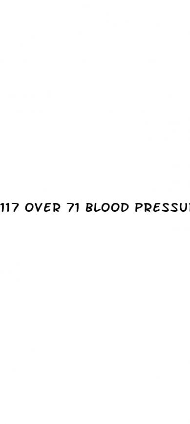 117 over 71 blood pressure