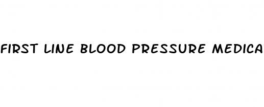 first line blood pressure medication