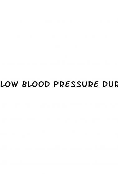 low blood pressure during labor