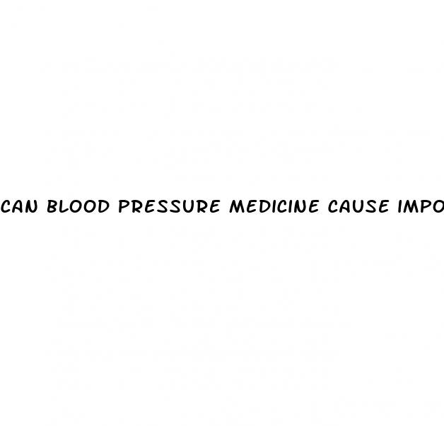 can blood pressure medicine cause impotence