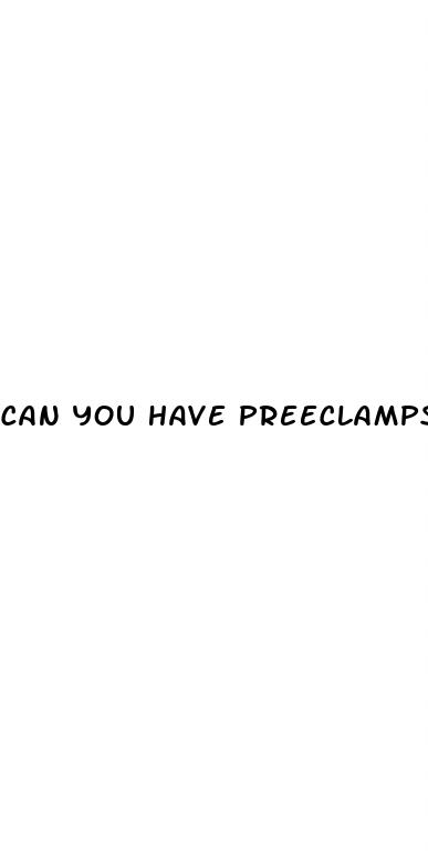 can you have preeclampsia without high blood pressure
