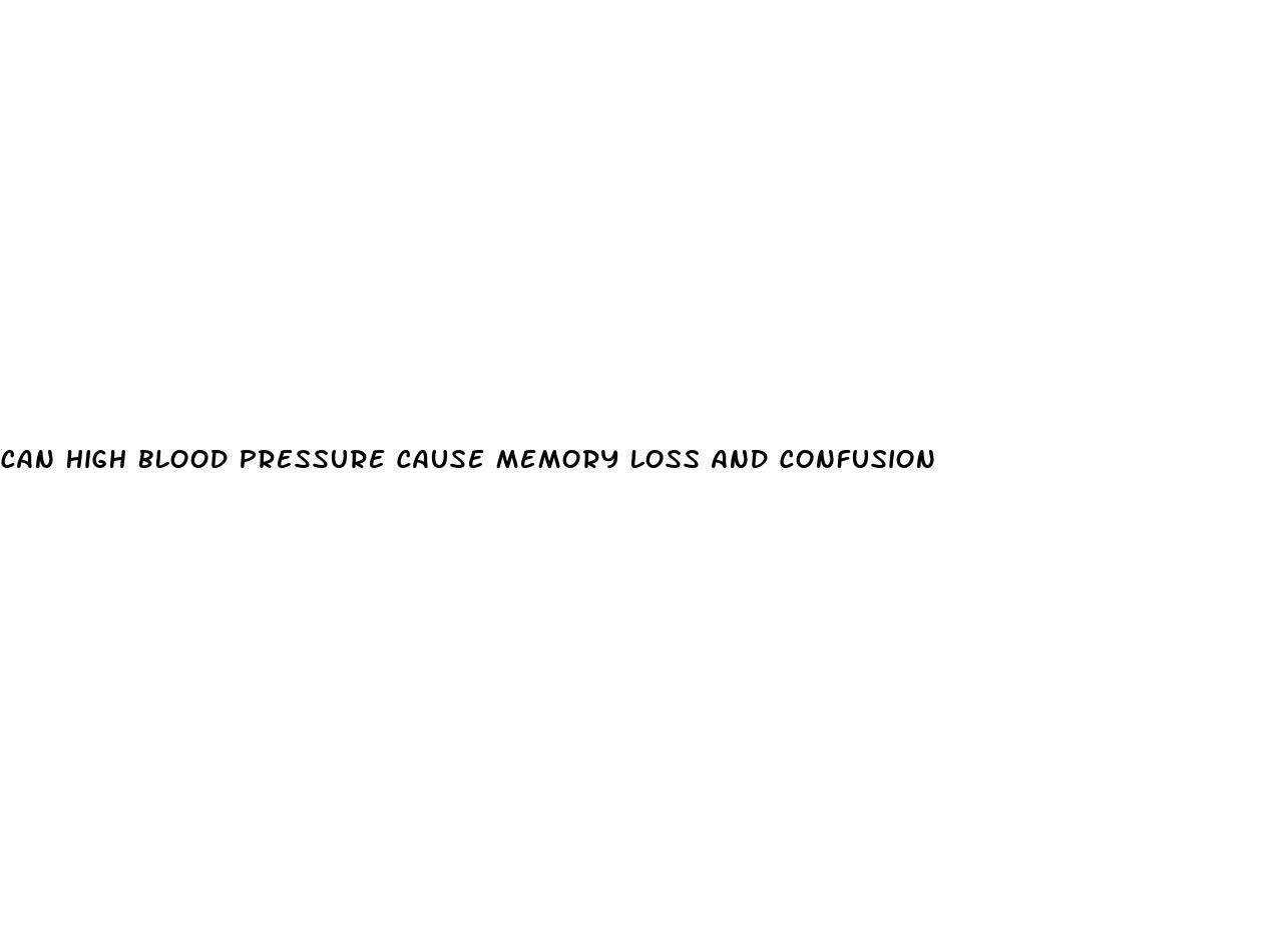 can high blood pressure cause memory loss and confusion