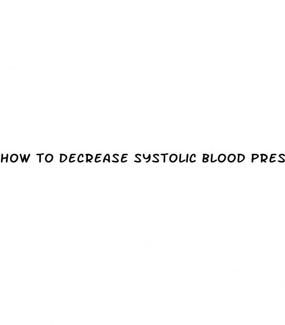 how to decrease systolic blood pressure