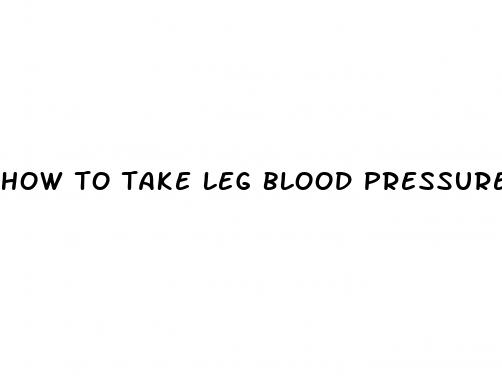 how to take leg blood pressure