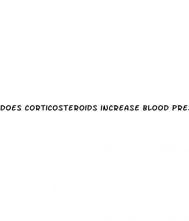 does corticosteroids increase blood pressure