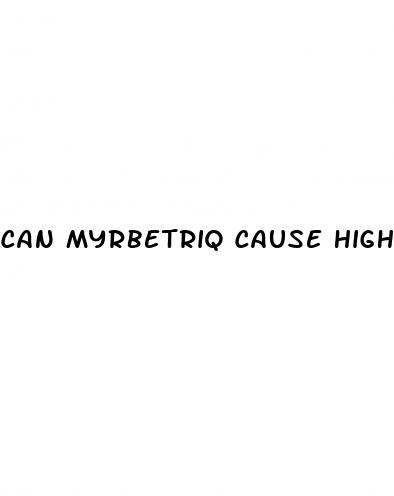can myrbetriq cause high blood pressure