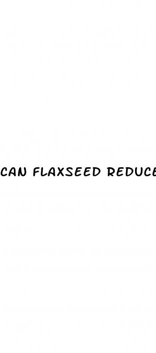 can flaxseed reduce blood pressure