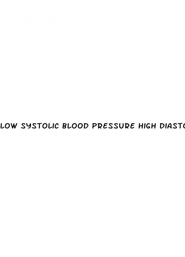 low systolic blood pressure high diastolic