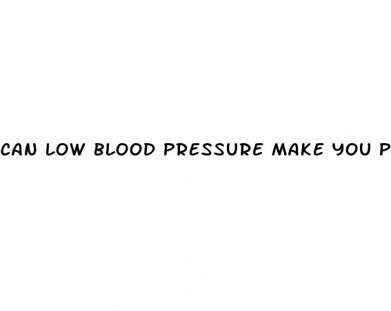 can low blood pressure make you pass out