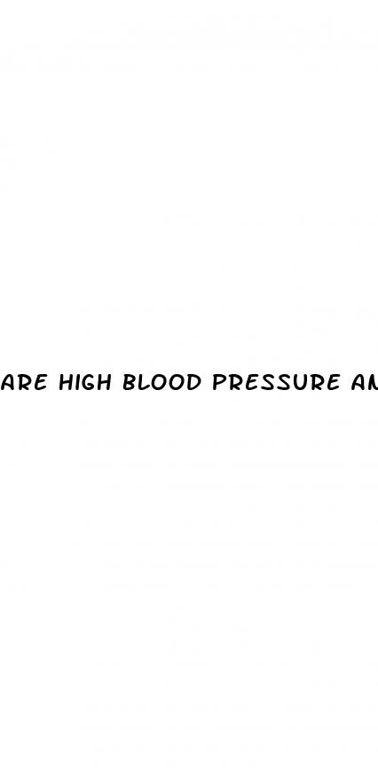 are high blood pressure and high cholesterol independent