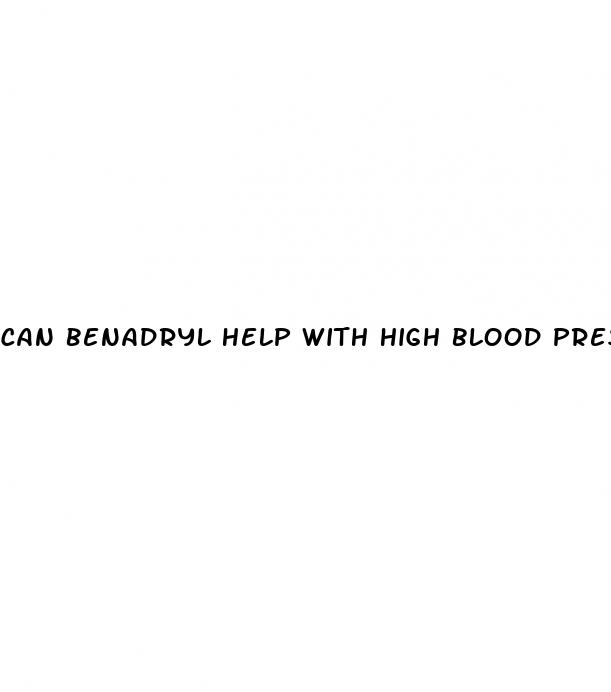 can benadryl help with high blood pressure