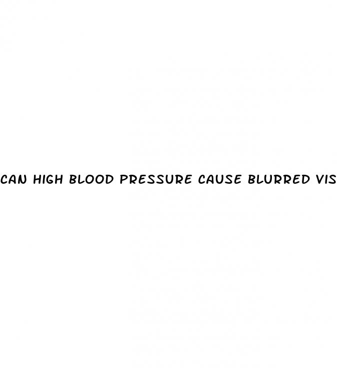 can high blood pressure cause blurred vision in one eye