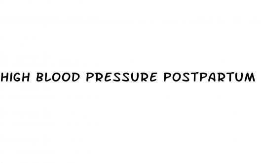 high blood pressure postpartum
