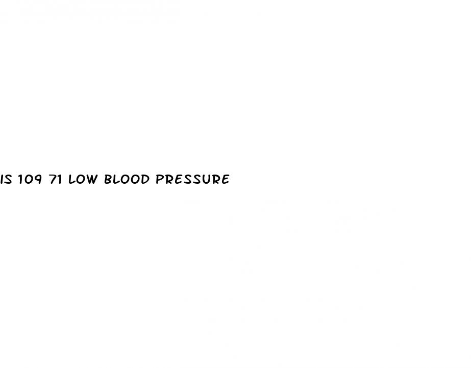 is 109 71 low blood pressure