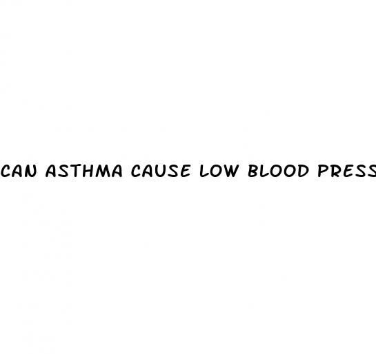 can asthma cause low blood pressure