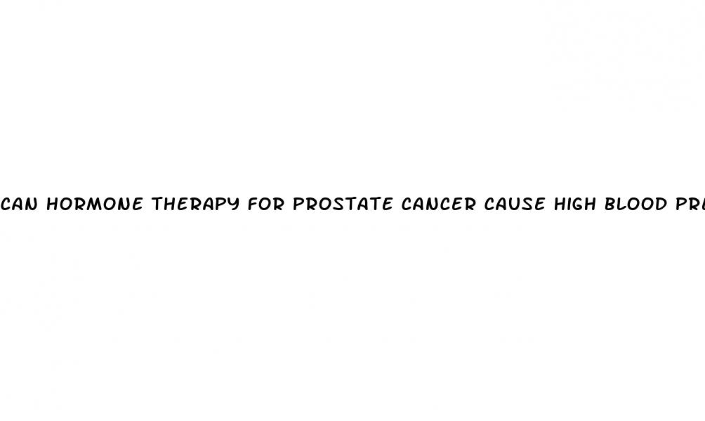 can hormone therapy for prostate cancer cause high blood pressure