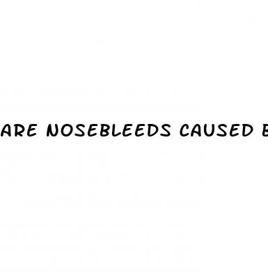 are nosebleeds caused by high blood pressure