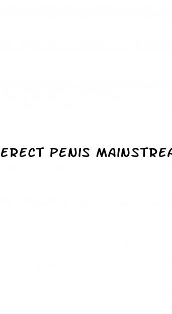 erect penis mainstream