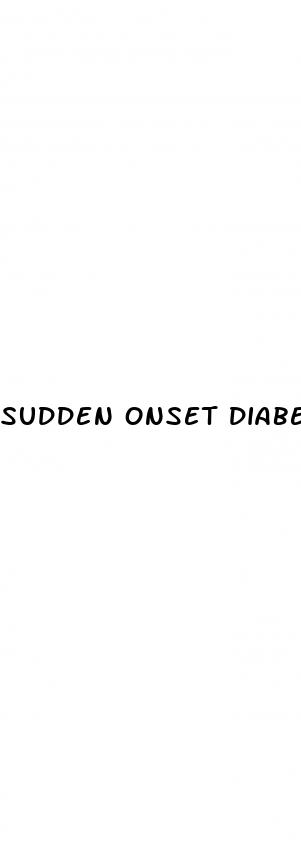 sudden onset diabetes