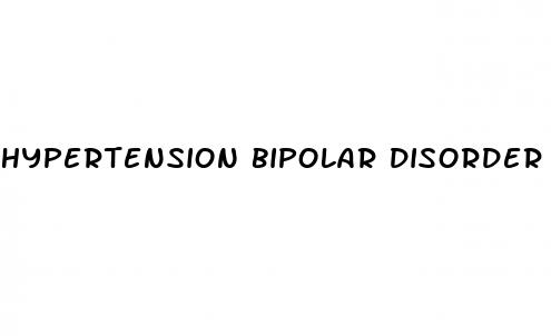 hypertension bipolar disorder