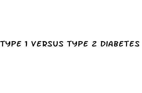 type 1 versus type 2 diabetes