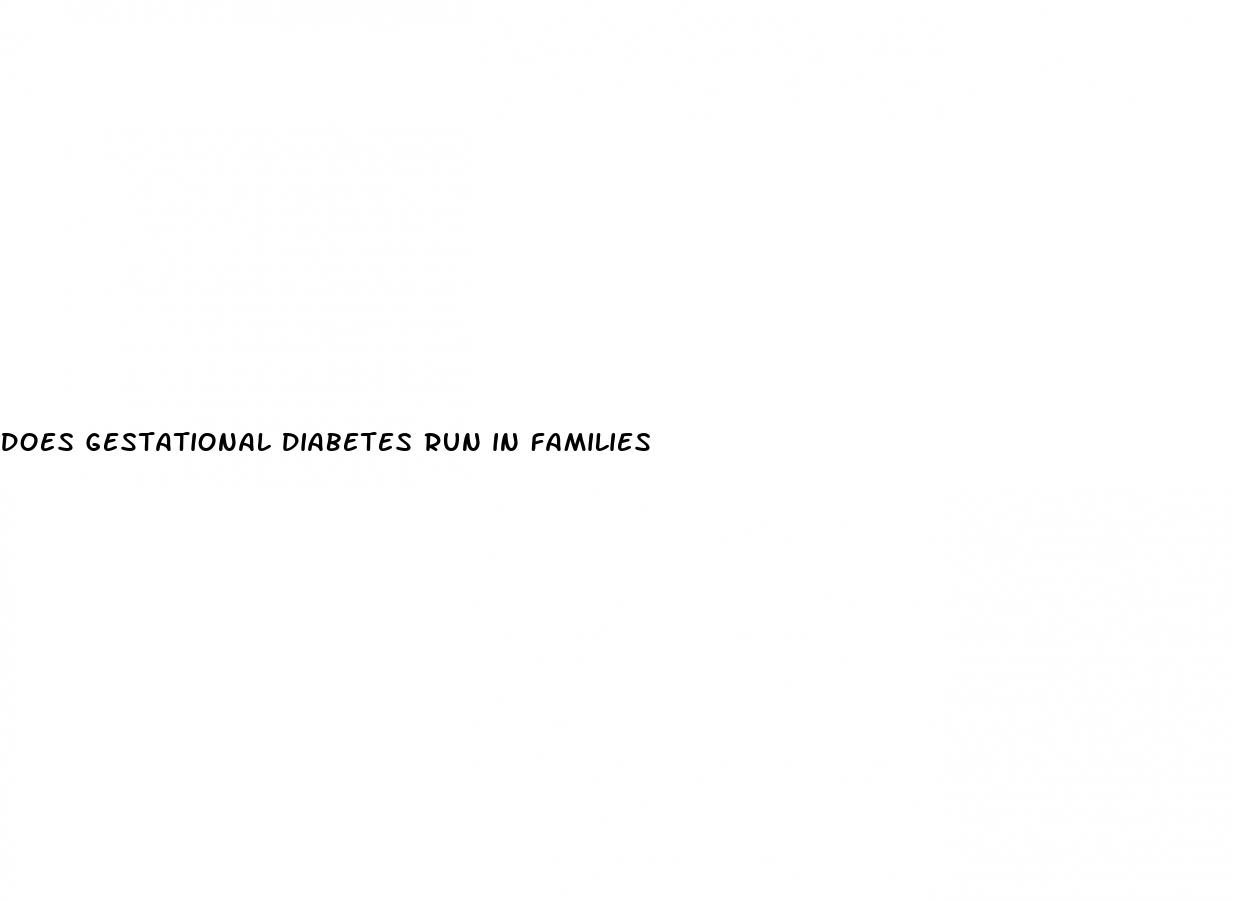 does gestational diabetes run in families