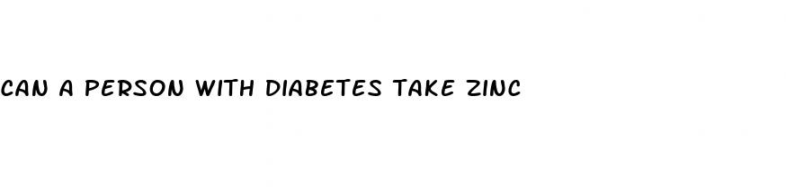 can a person with diabetes take zinc
