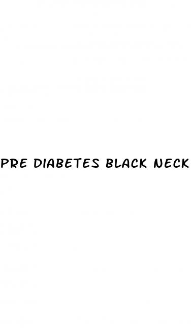 pre diabetes black neck