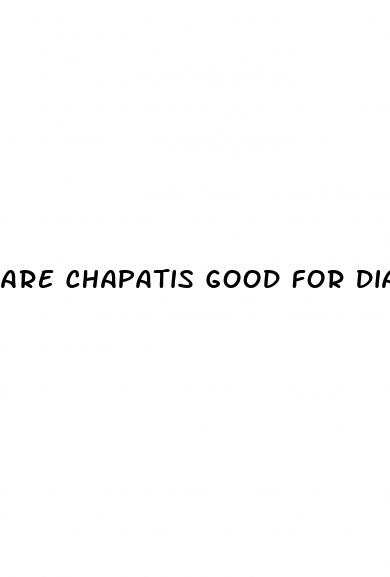 are chapatis good for diabetes