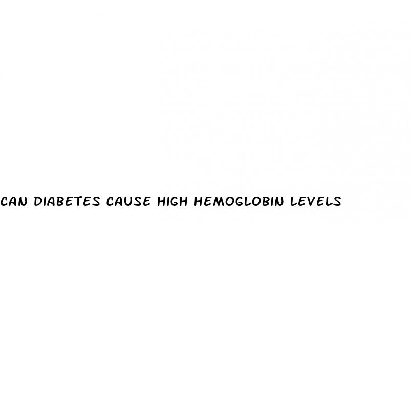 can diabetes cause high hemoglobin levels