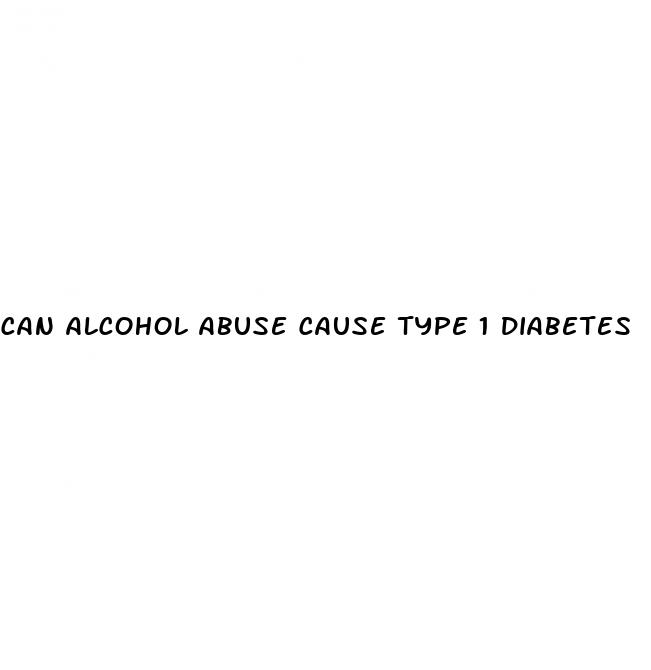 can alcohol abuse cause type 1 diabetes
