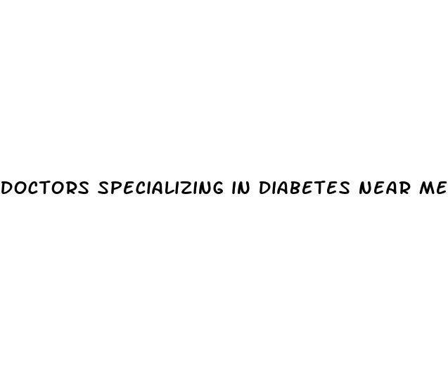 doctors specializing in diabetes near me