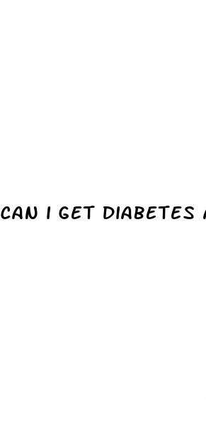 can i get diabetes at 19