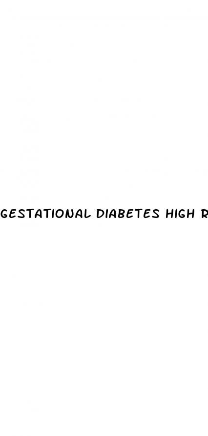 gestational diabetes high risk