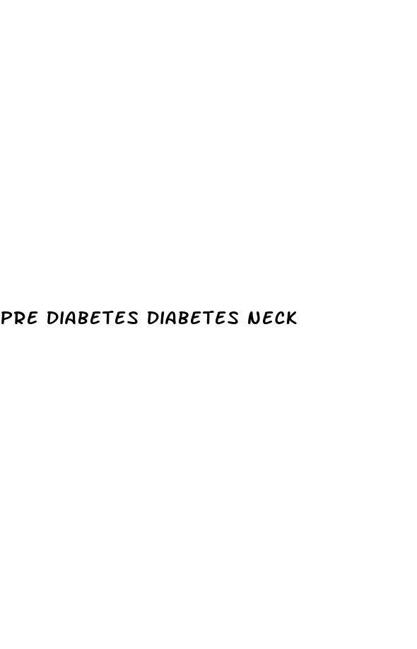 pre diabetes diabetes neck