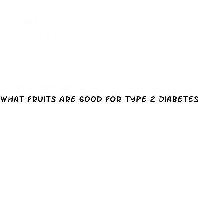 what fruits are good for type 2 diabetes
