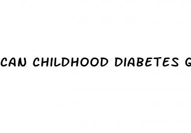 can childhood diabetes go away