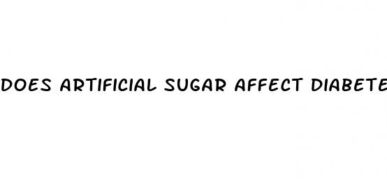 does artificial sugar affect diabetes