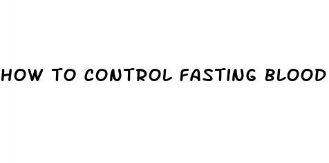 how to control fasting blood sugar gestational diabetes