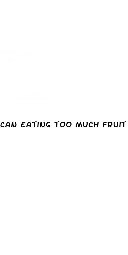 can eating too much fruit lead to diabetes